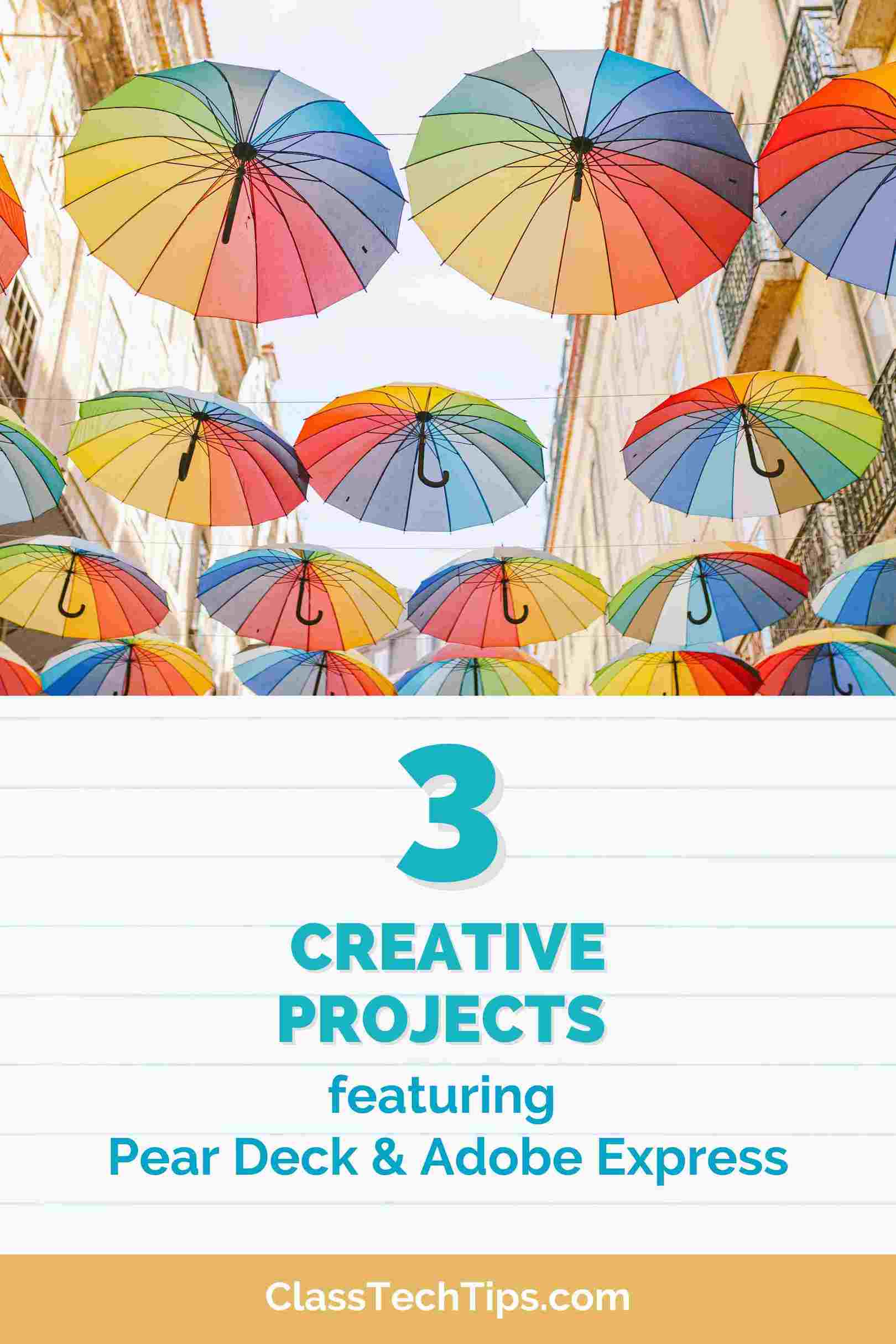 3 Creative Projects featuring Pear Deck and Adobe Express