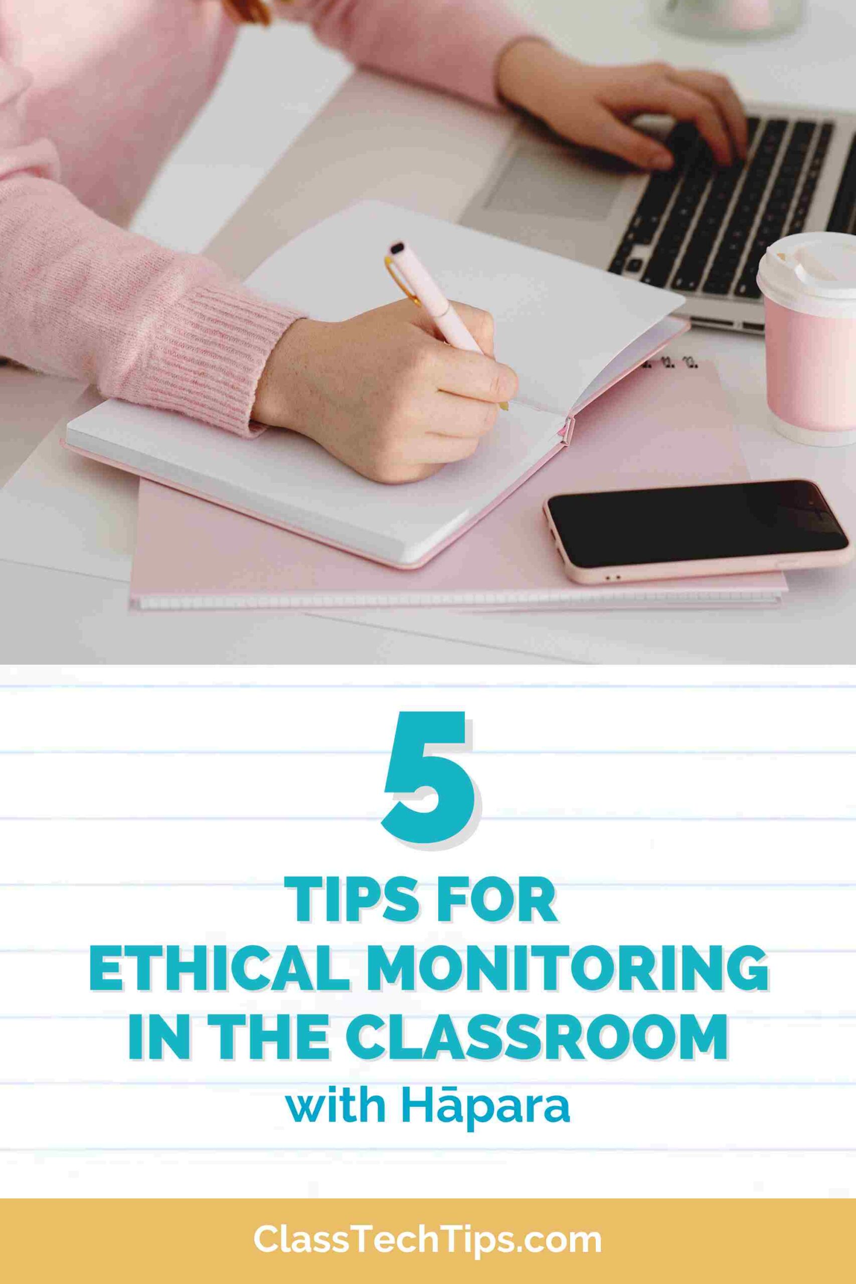 5 Ethical Monitoring Tips for the Classroom