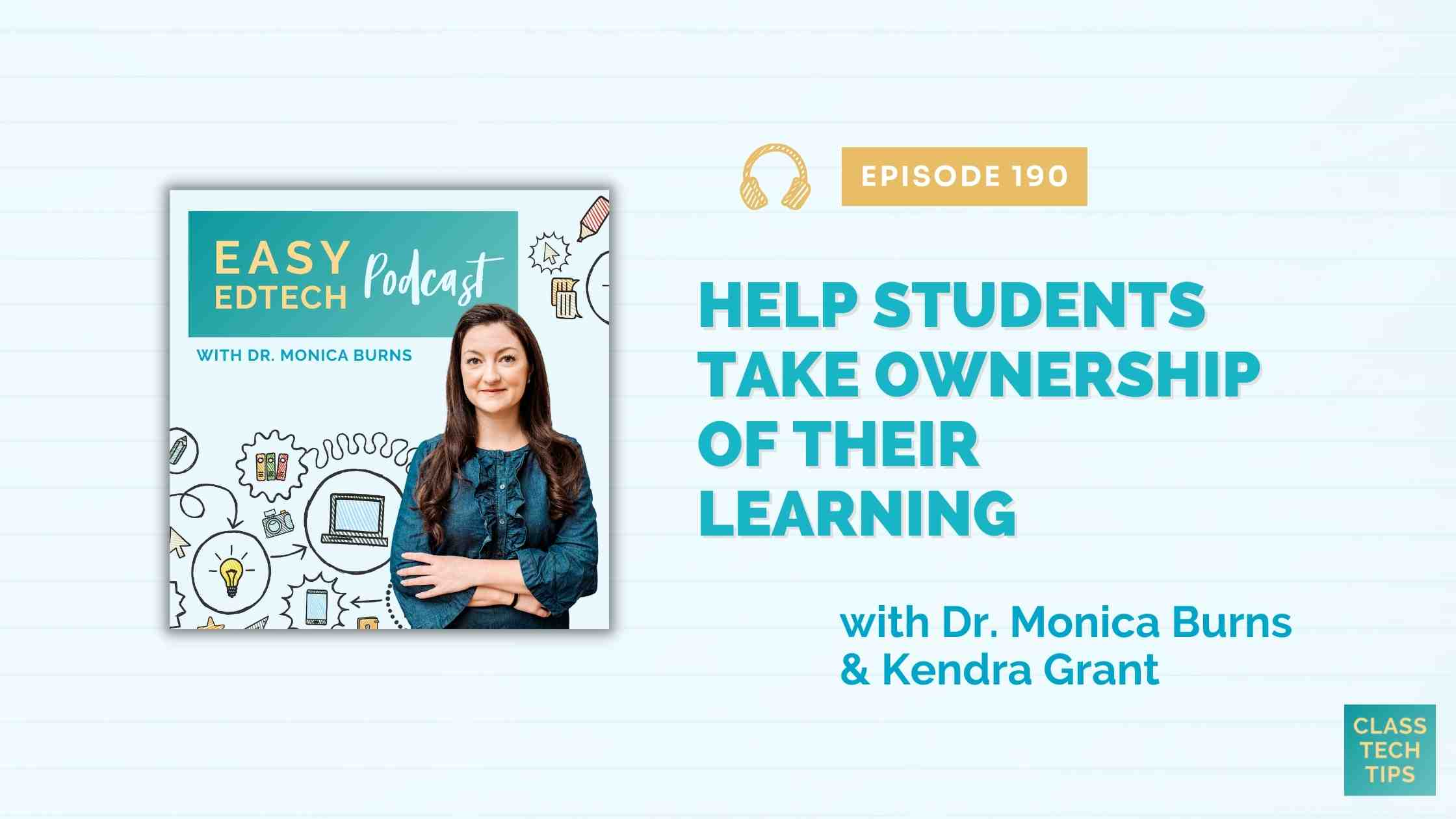 Assist College students Take Possession of Their Studying with Kendra Grant – Simple EdTech Podcast 190 – Class Tech Ideas