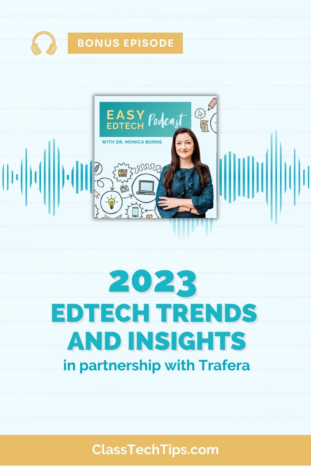 Scott Gill, CEO of Trafera, joins to chat about 2023 EdTech trends and insights, including how to support positive outcomes for students.