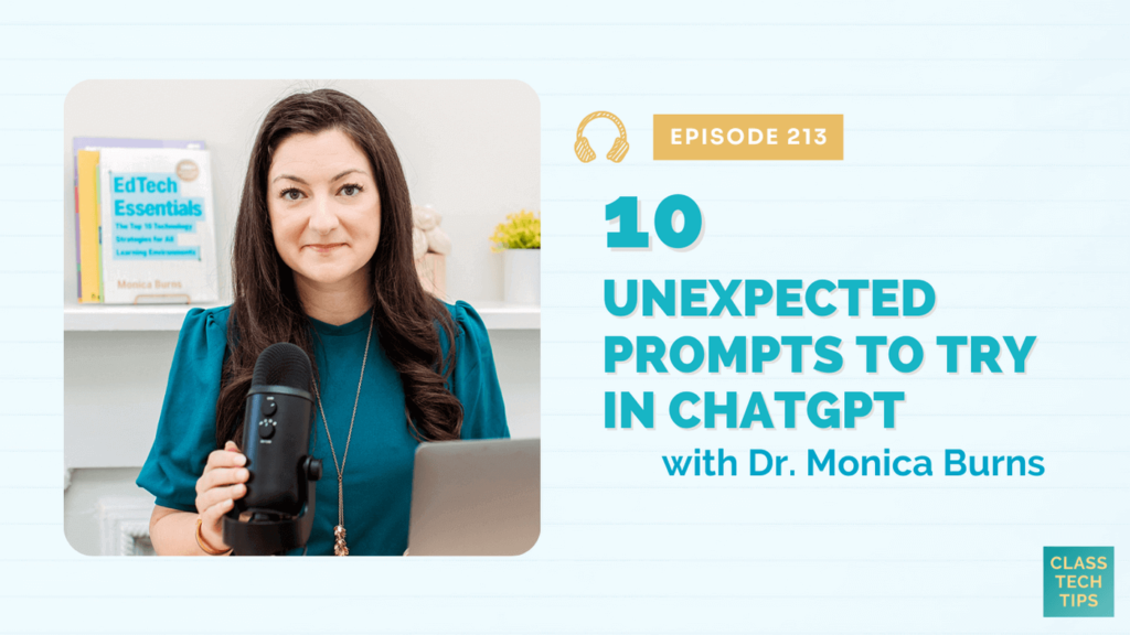 10 unexpected prompts to try in ChatGPT -- by Monica Burns