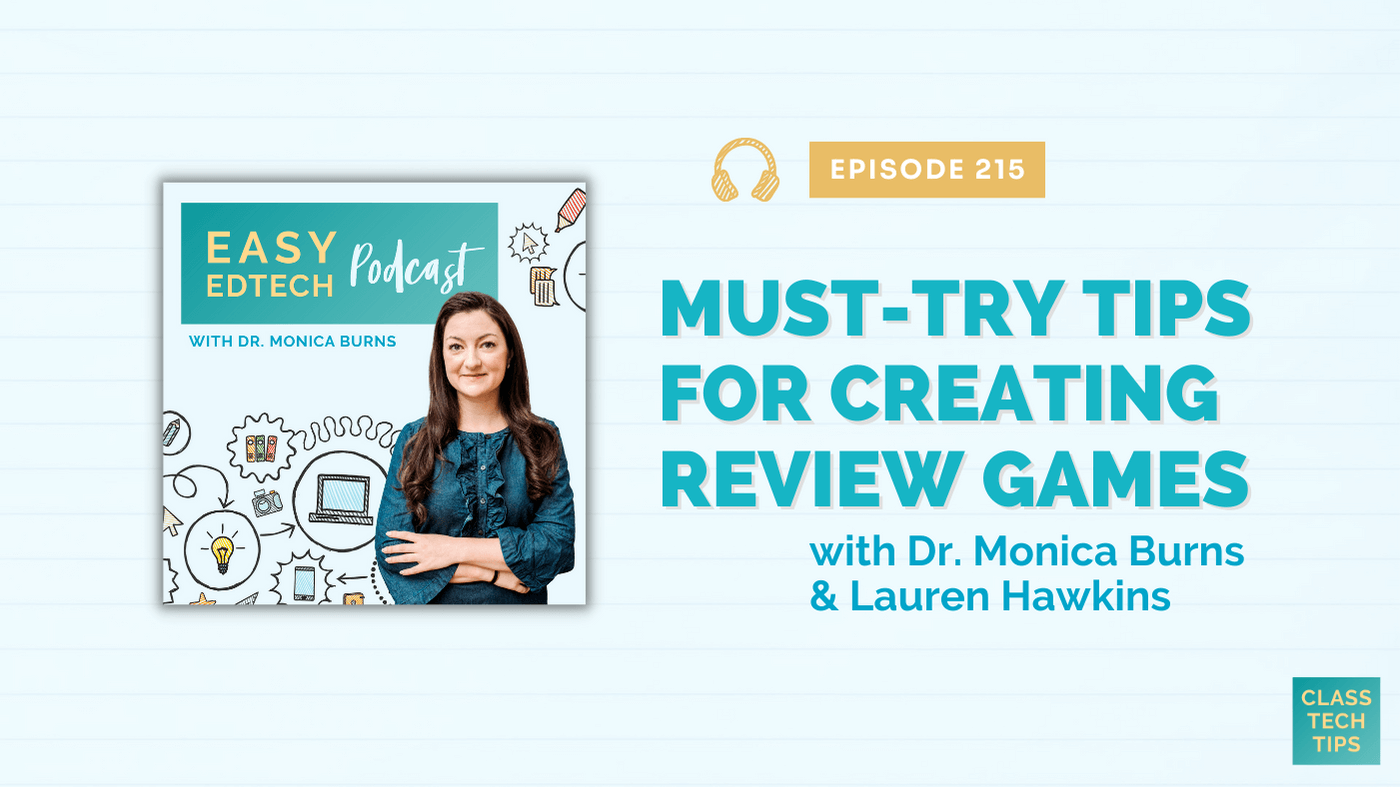 Must-Try Tips for Creating Review Games with Lauren Hawkins – Easy EdTech Podcast 215