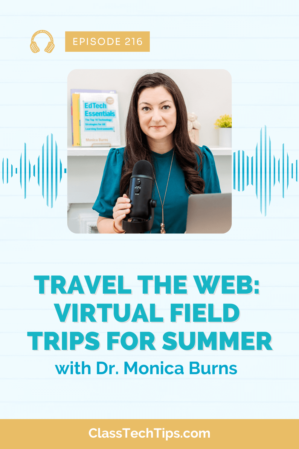 A vibrant podcast logo featuring a soundwave graphic overlay. This episode explores the exciting world of Virtual Field Trips for Summer, offering educational adventures from the comfort of your home.