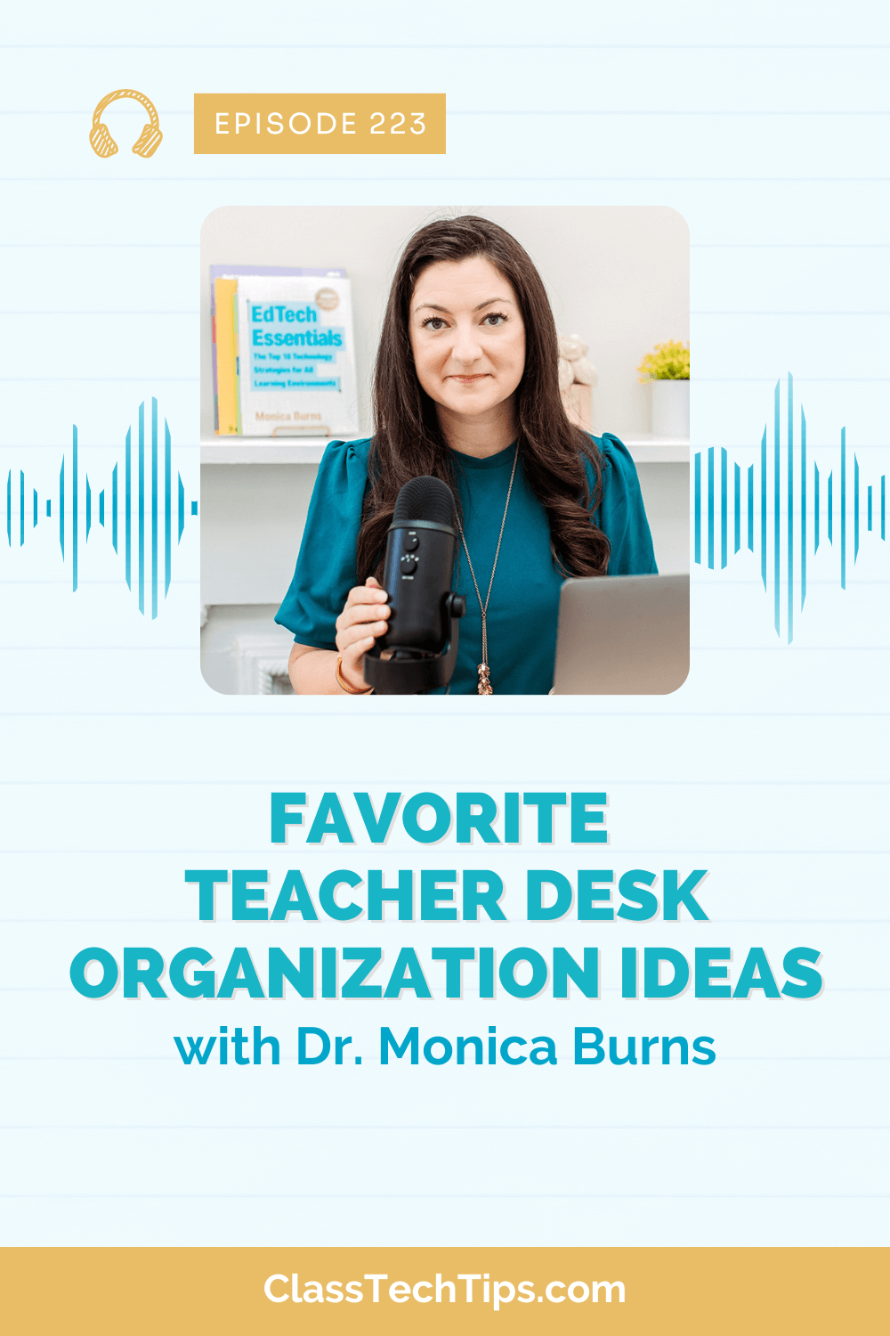 Image of the podcast host at her desk, discussing teacher desk organization strategies with a digital spin to optimize the workspace for the upcoming school year.