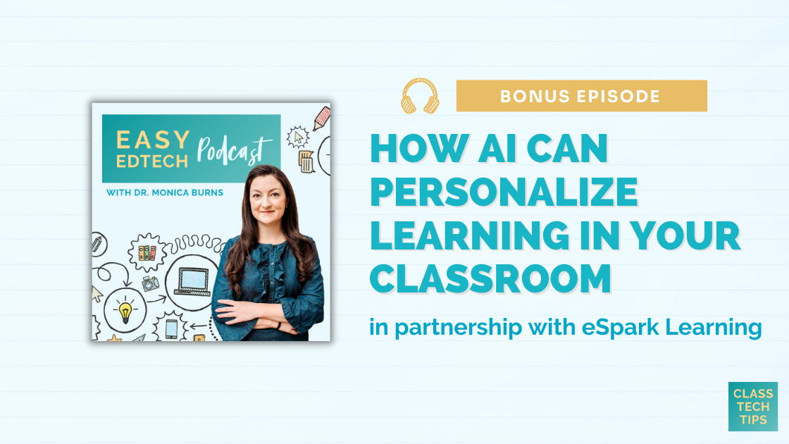 How AI Can Personalize Learning in Your Classroom - Bonus Episode with ...