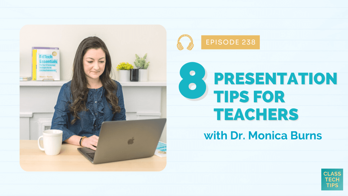 8 Presentation Tips for Teachers Easy EdTech Podcast 238 Class Tech
