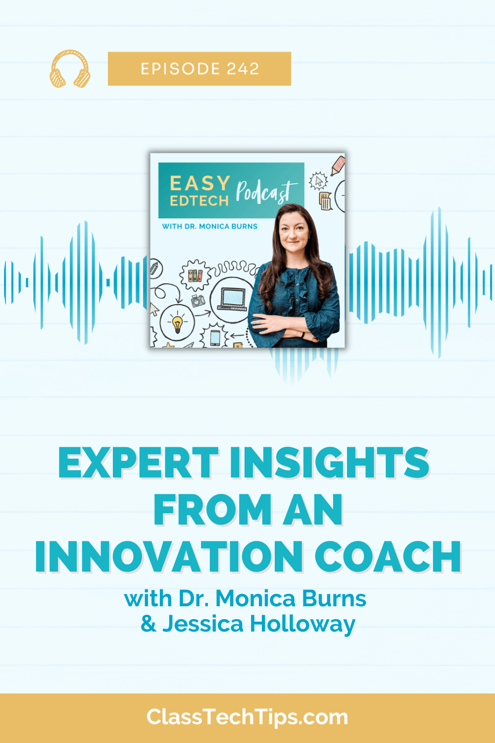 Podcast episode graphic featuring the logo, with a spotlight on Innovation Coach Jessica Holloway discussing PBL, STEM, and EdTech integration in education.