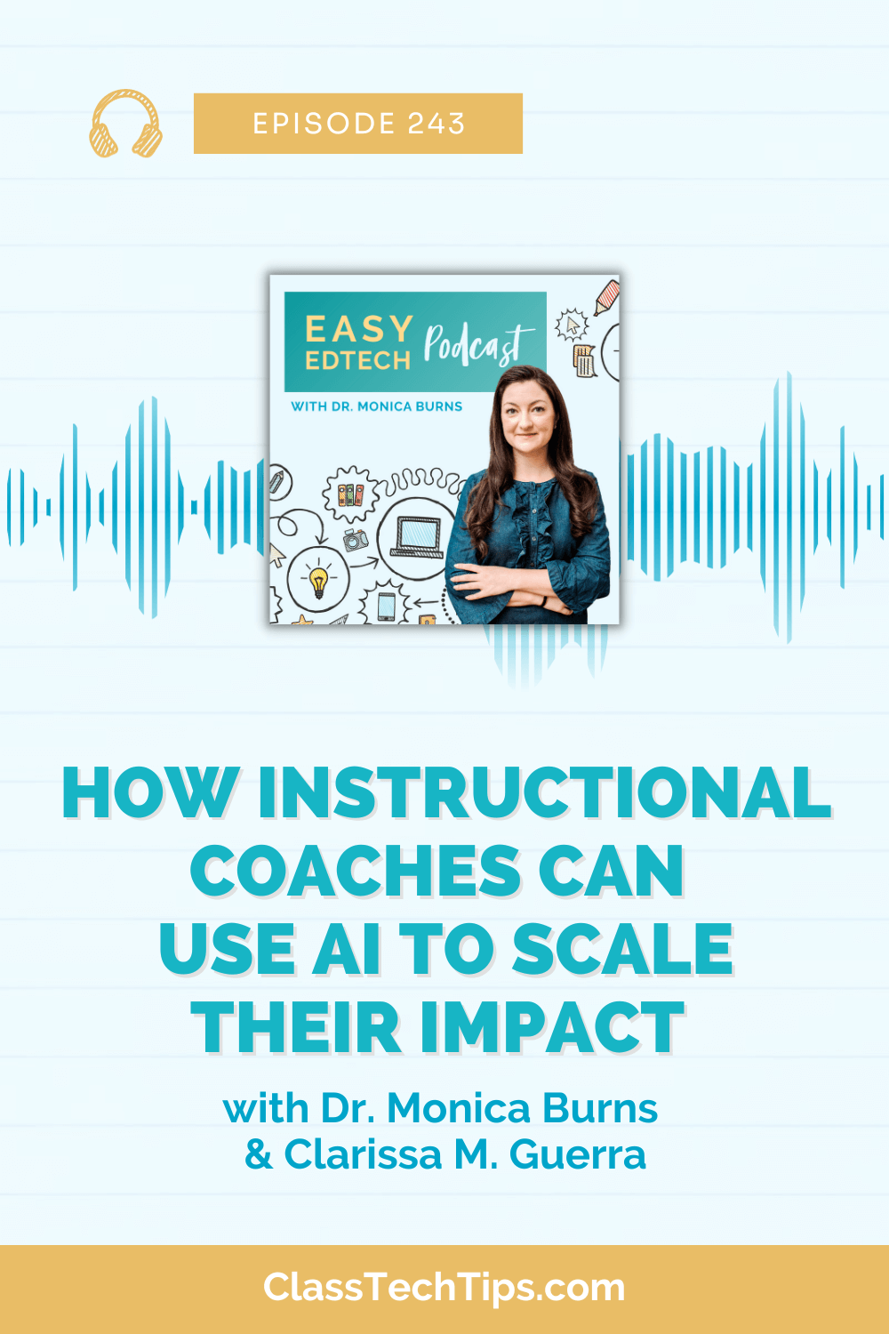 Podcast logo featured alongside an image representing a discussion with Instructional Coach Clarissa M. Guerra on utilizing AI tools in educational coaching.