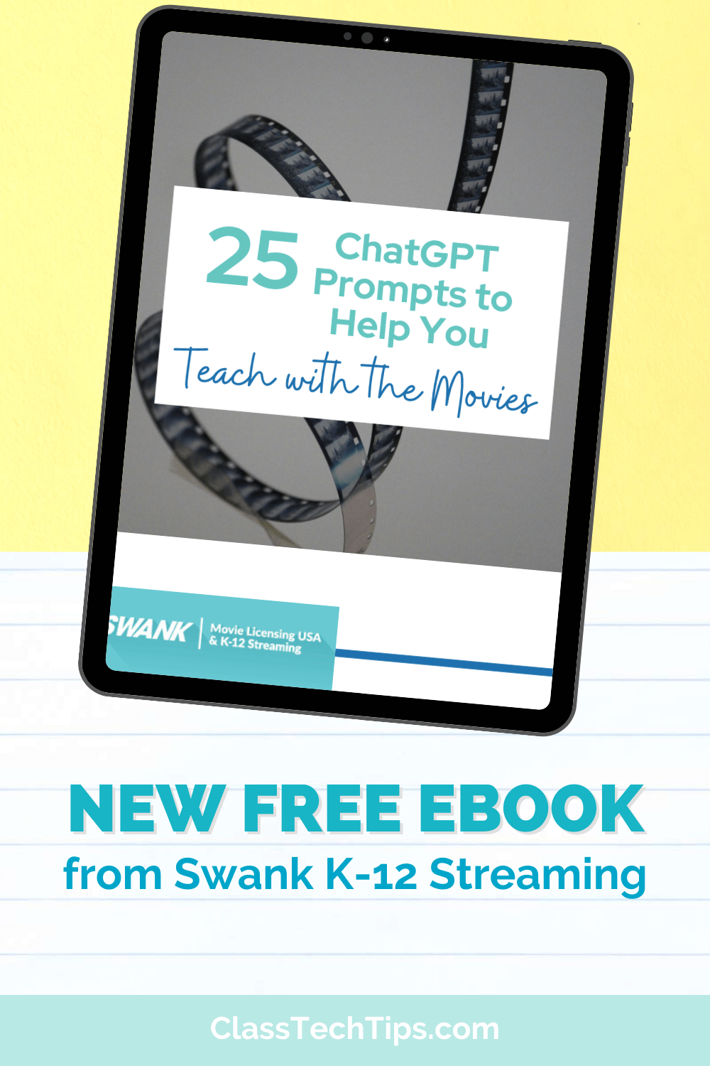 An e-reader displaying the cover of a free eBook titled "25 ChatGPT Prompts to Help You Teach with the Movies", offered by Swank K-12 Streaming, as advertised on ClassTechTips.com.