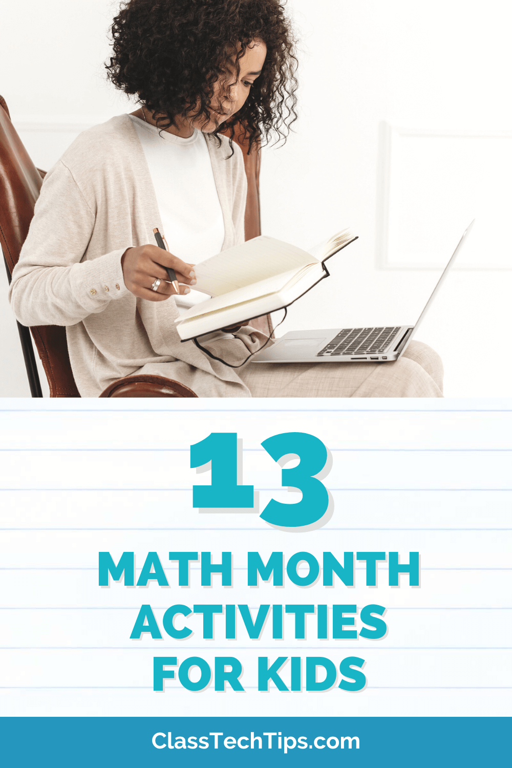 A teacher is reading from a book and using a laptop in a bright room, with a prominent graphic on the image stating "13 Math Month Activities for Kids."