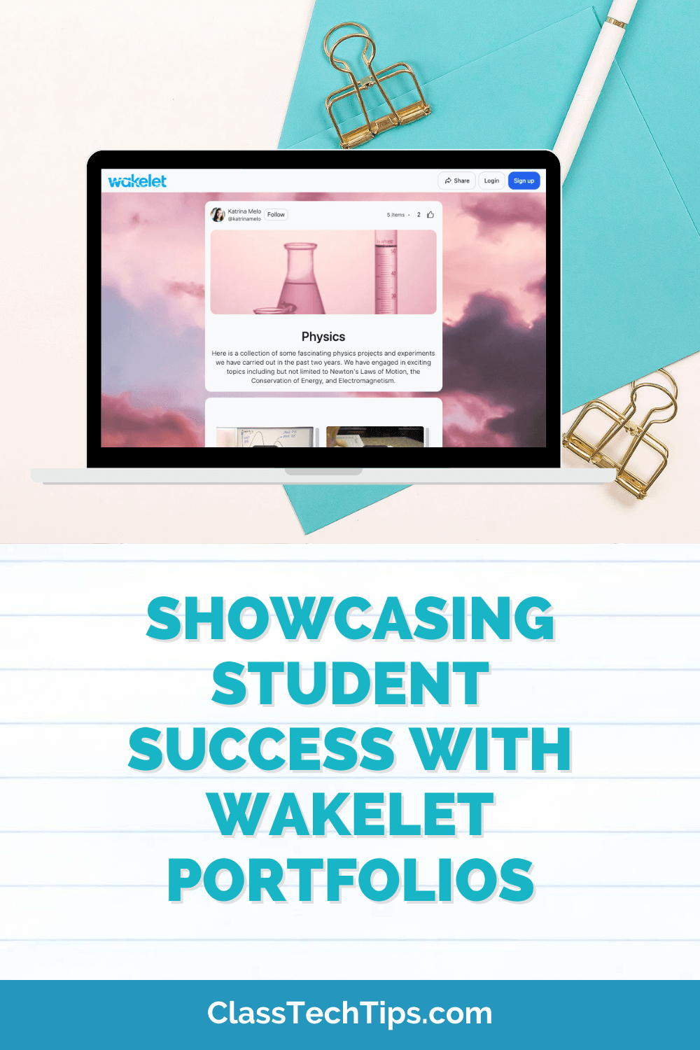 A Pinterest-style graphic for a blog post featuring a laptop displaying a collection of physics projects on Wakelet. The heading "Showcasing Student Success with Wakelet Portfolios" in bold teal font is set against a lined paper graphic and stationery-themed backdrop.