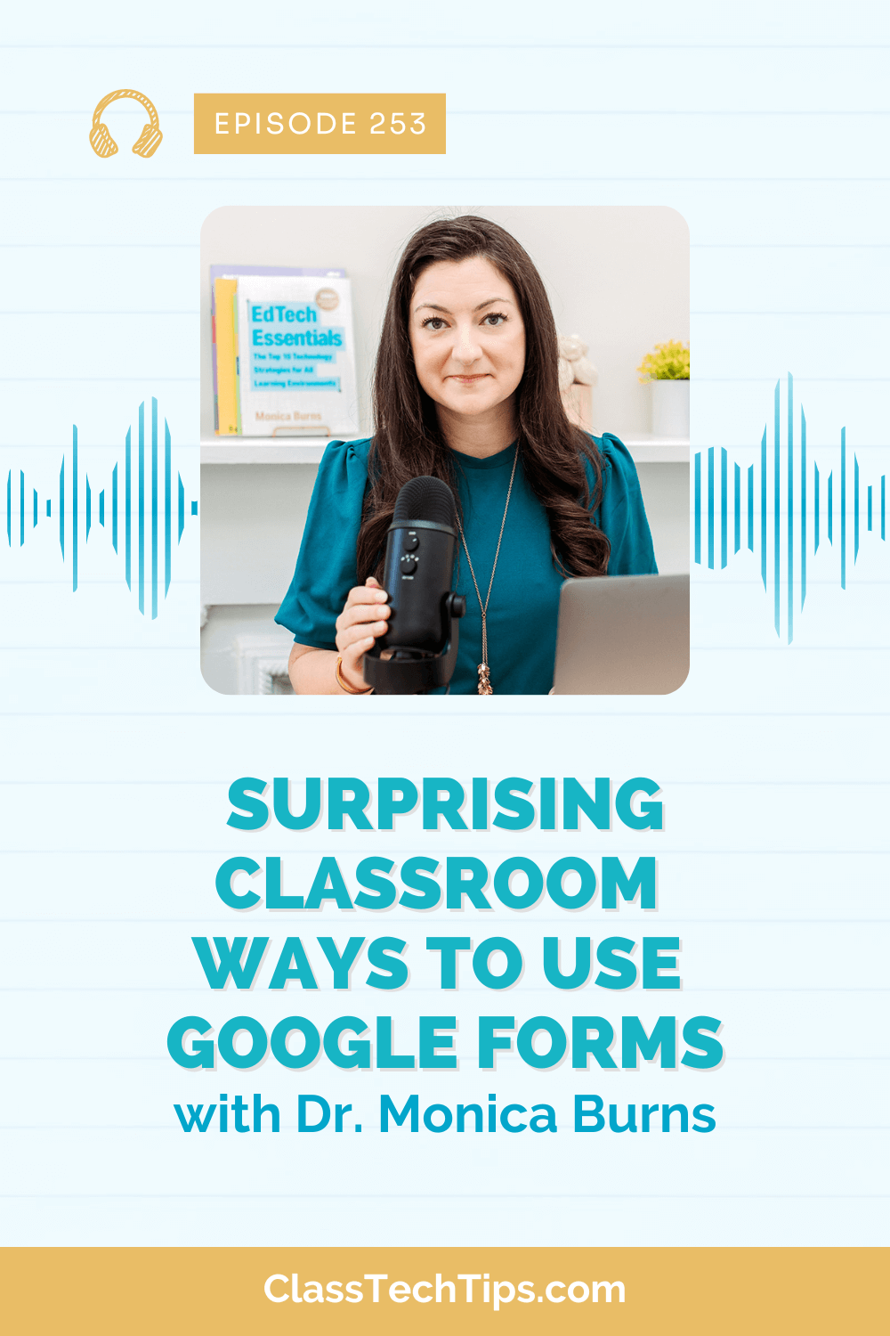 Monica Burns records a podcast episode at her desk, showcasing innovative Google Forms applications for educators.