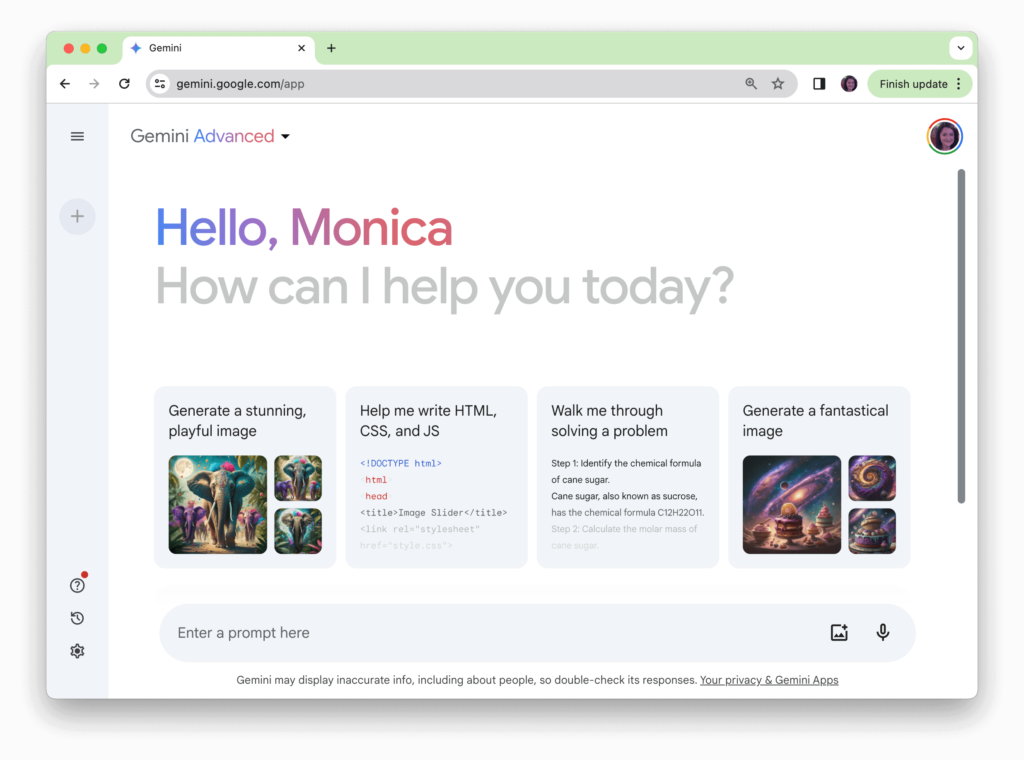 A user interface of the Gemini AI tool with a personalized greeting "Hello, Monica" at the center. The screen showcases various functionalities offered by Gemini, including generating images, coding assistance for HTML, CSS, and JavaScript, and problem-solving guidance with step-by-step instructions. There's a search bar at the top and a prompt entry field at the bottom, with a disclaimer noting that Gemini may display inaccurate information and users should double-check responses. The overall design suggests a versatile AI tool that can assist with a wide range of tasks, potentially serving as a time-saving resource for teachers.