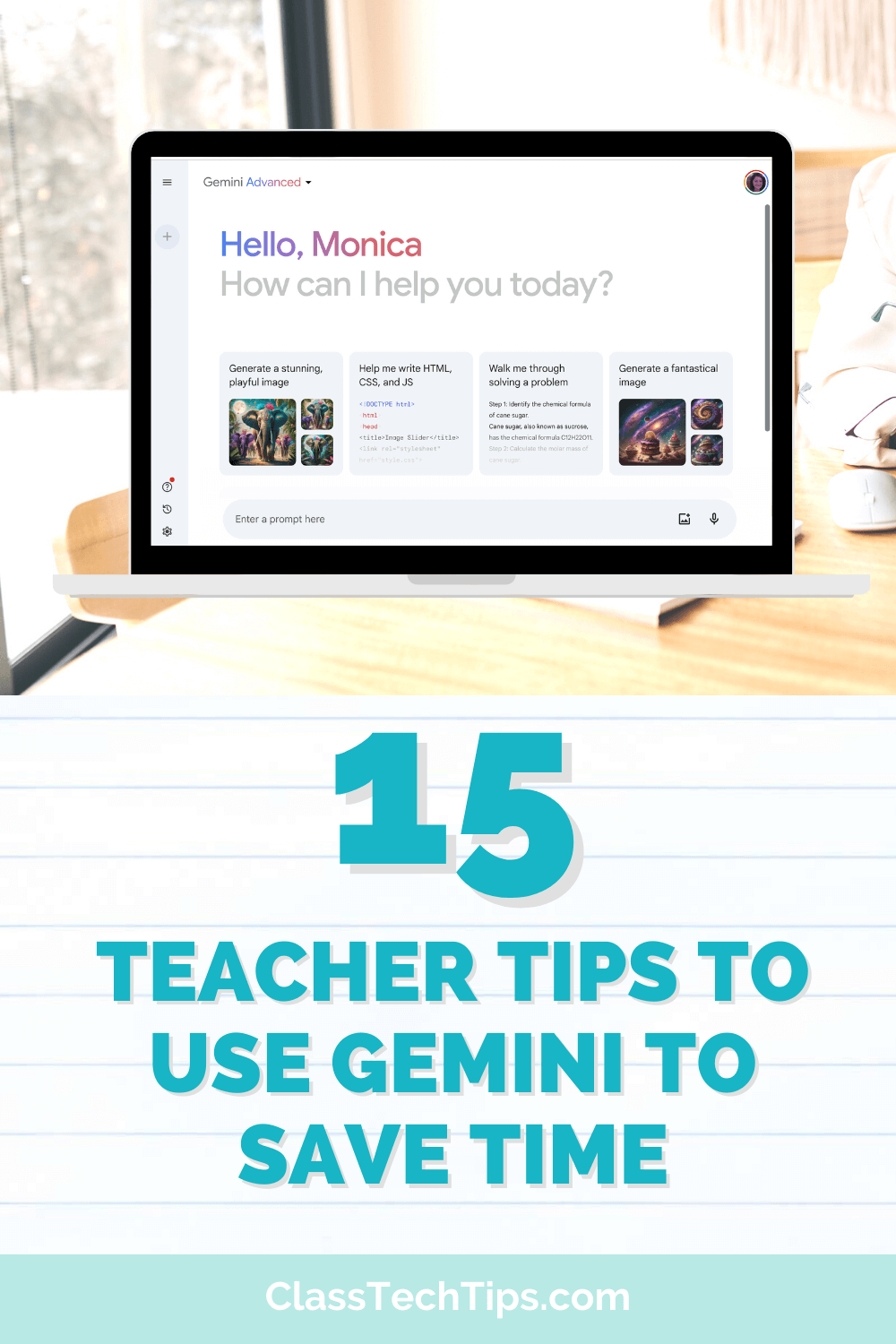 An image of a tablet propped on a desk, showing the Gemini Advanced app with options for creating images, coding, and problem-solving. Above the tablet, there's bold text stating '15 Teacher Tips to Use Gemini to Save Time'.