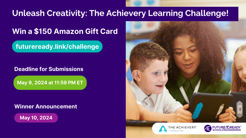 A promotional image for "Unleash Creativity: The Achievery Learning Challenge!" with a prize of a $150 Amazon Gift Card. The left side of the image has a purple background with white text detailing the URL for the challenge, submission deadline of May 9, 2024, and winner announcement on May 10, 2024. The right side features a photo of a teacher and students engaged with a tablet in a classroom setting. 