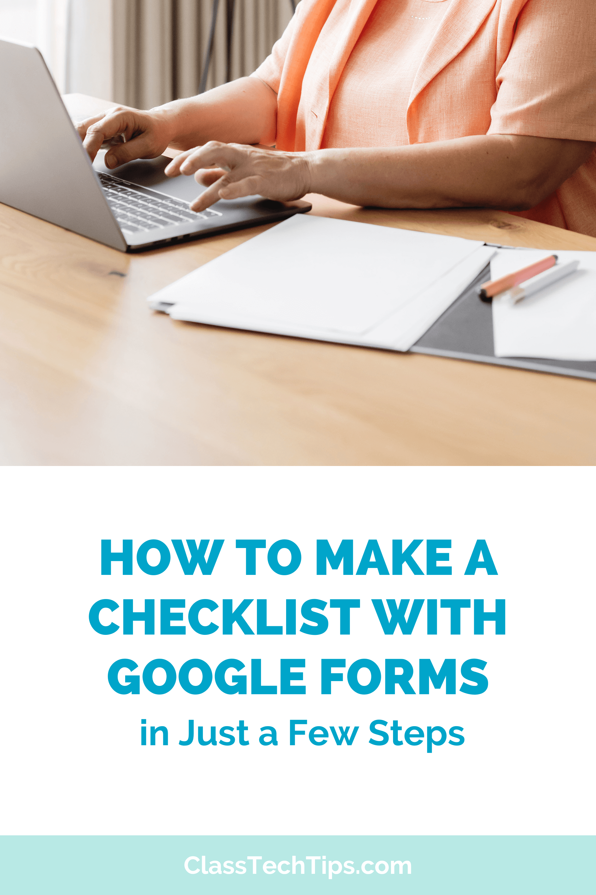 Image promoting how to make a checklist with Google Forms in just a few steps, ideal for busy K-12 teachers.