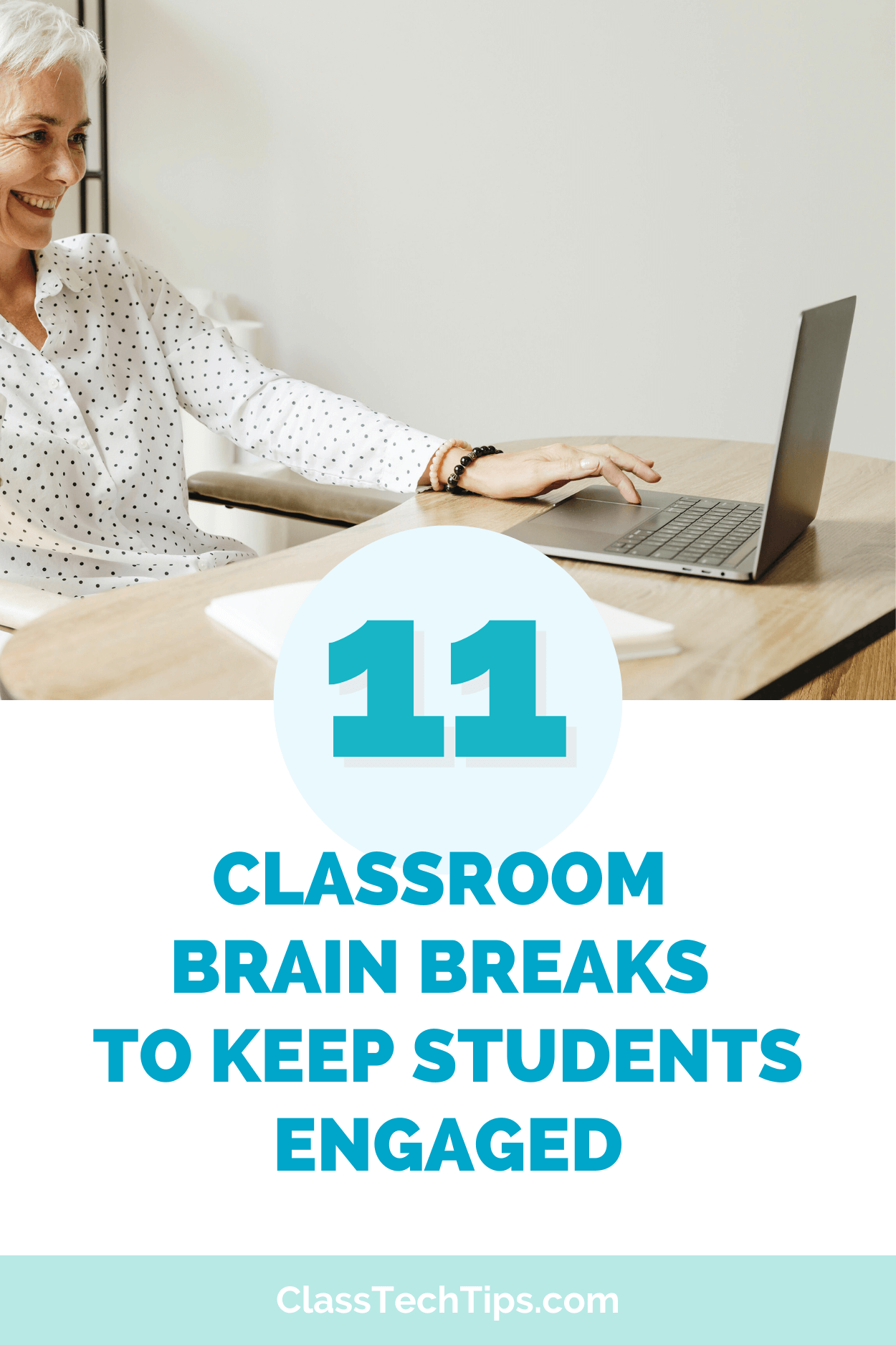 Vertical promo image highlighting 11 classroom brain breaks for K-12 educators to keep students energized and actively participating in lessons.