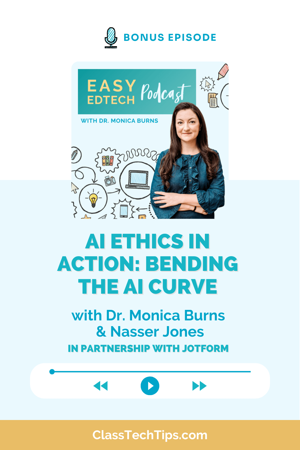 Promotional graphic for the Easy EdTech Podcast bonus episode on AI ethics, featuring Dr. Monica Burns and Nasser Jones discussing equitable AI and education.