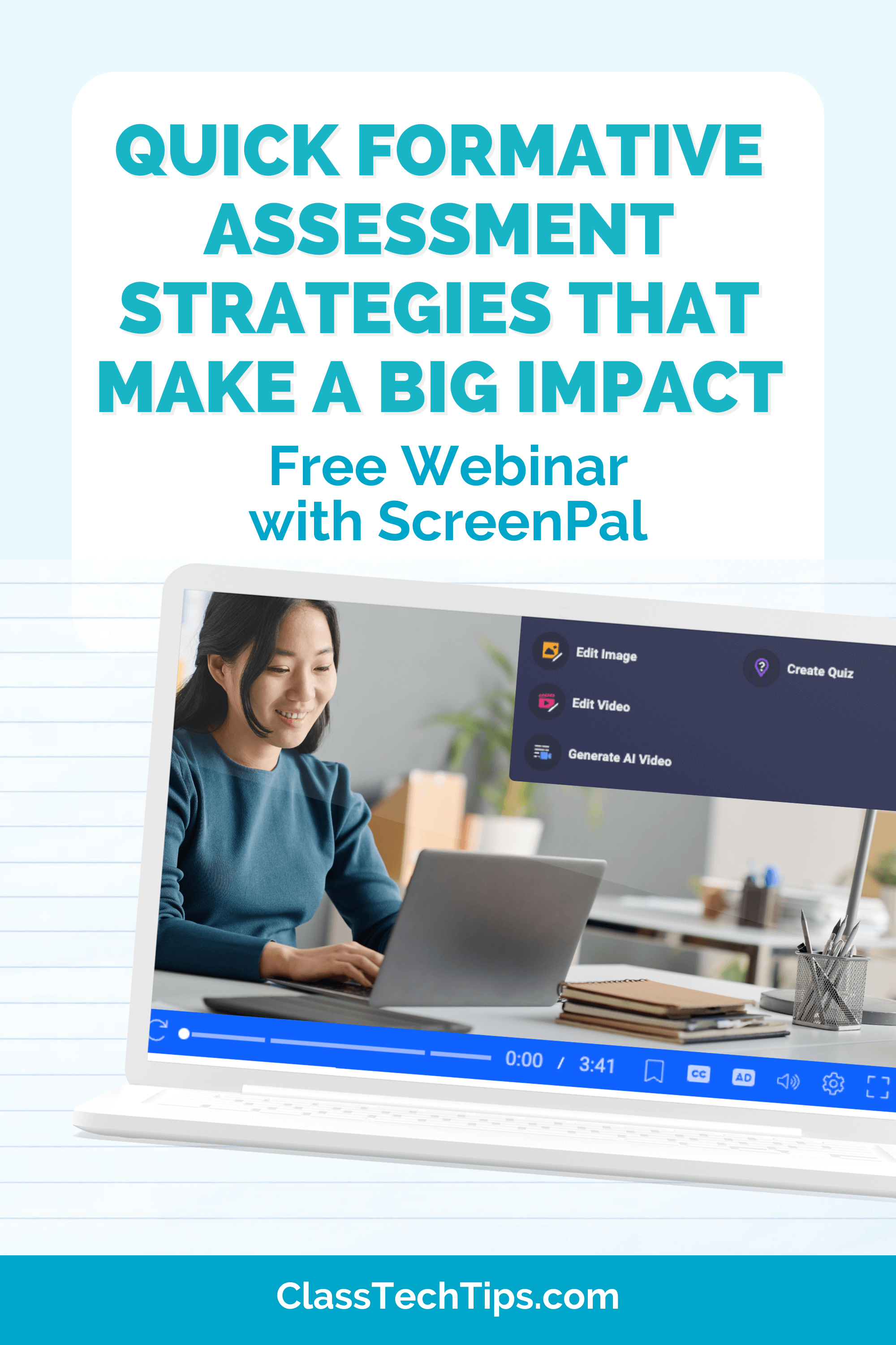Promotional graphic for a free webinar on quick formative assessment strategies with ScreenPal and Class Tech Tips.
