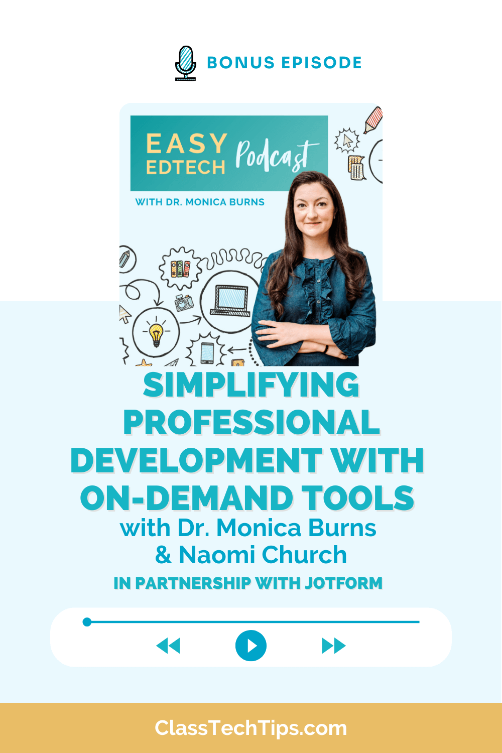 Promotional graphic for the Easy EdTech Podcast bonus episode on on demand professional development, featuring Dr. Monica Burns and Naomi Church discussing flexible professional learning tools.