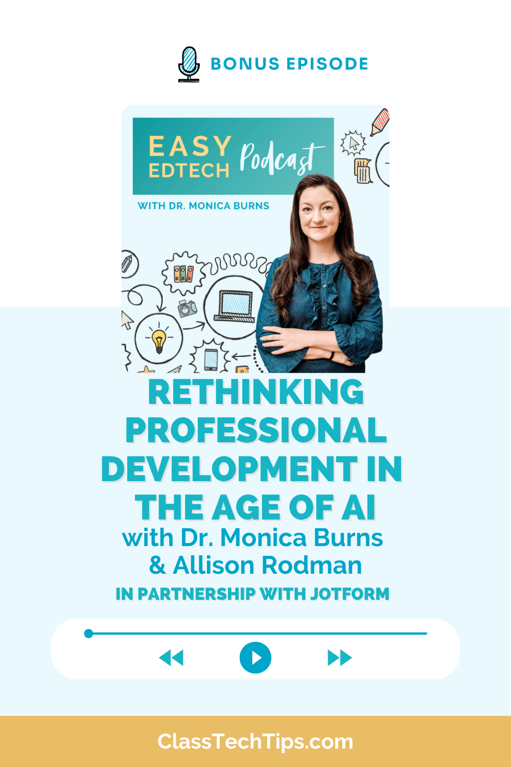 Podcast cover for Easy EdTech featuring Dr. Monica Burns and Allison Rodman about rethinking professional development in the age of AI, with teal design and education icons.