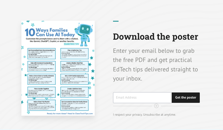 Free downloadable poster featuring 10 ai prompts for families to try with chatbots like Gemini, ChatGPT, and Copilot displayed next to an email signup form on ClassTechTips.com