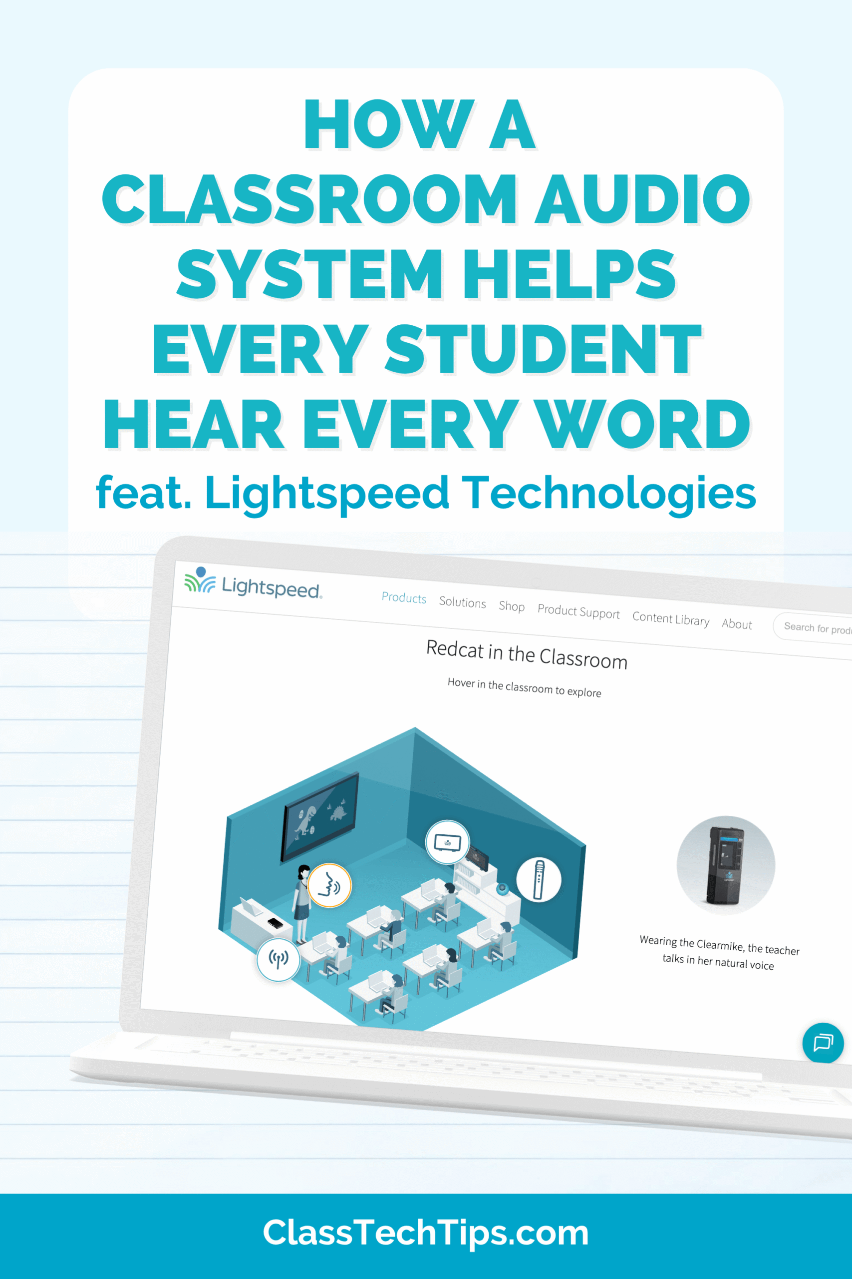 How a classroom audio system helps every student hear every word, featuring Lightspeed Technologies, a Class Tech Tips blog graphic showing a laptop with the interactive Redcat in the Classroom demo