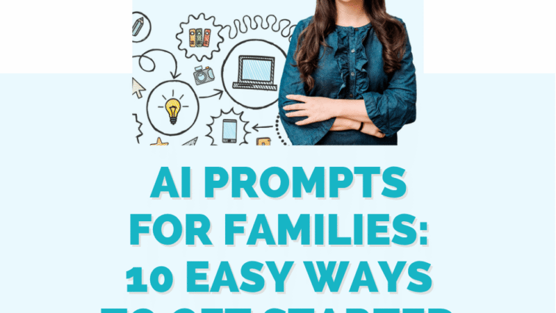 Easy EdTech Podcast graphic for “AI prompts for families,” featuring episode 378 on 10 easy ways to get started with AI at home.