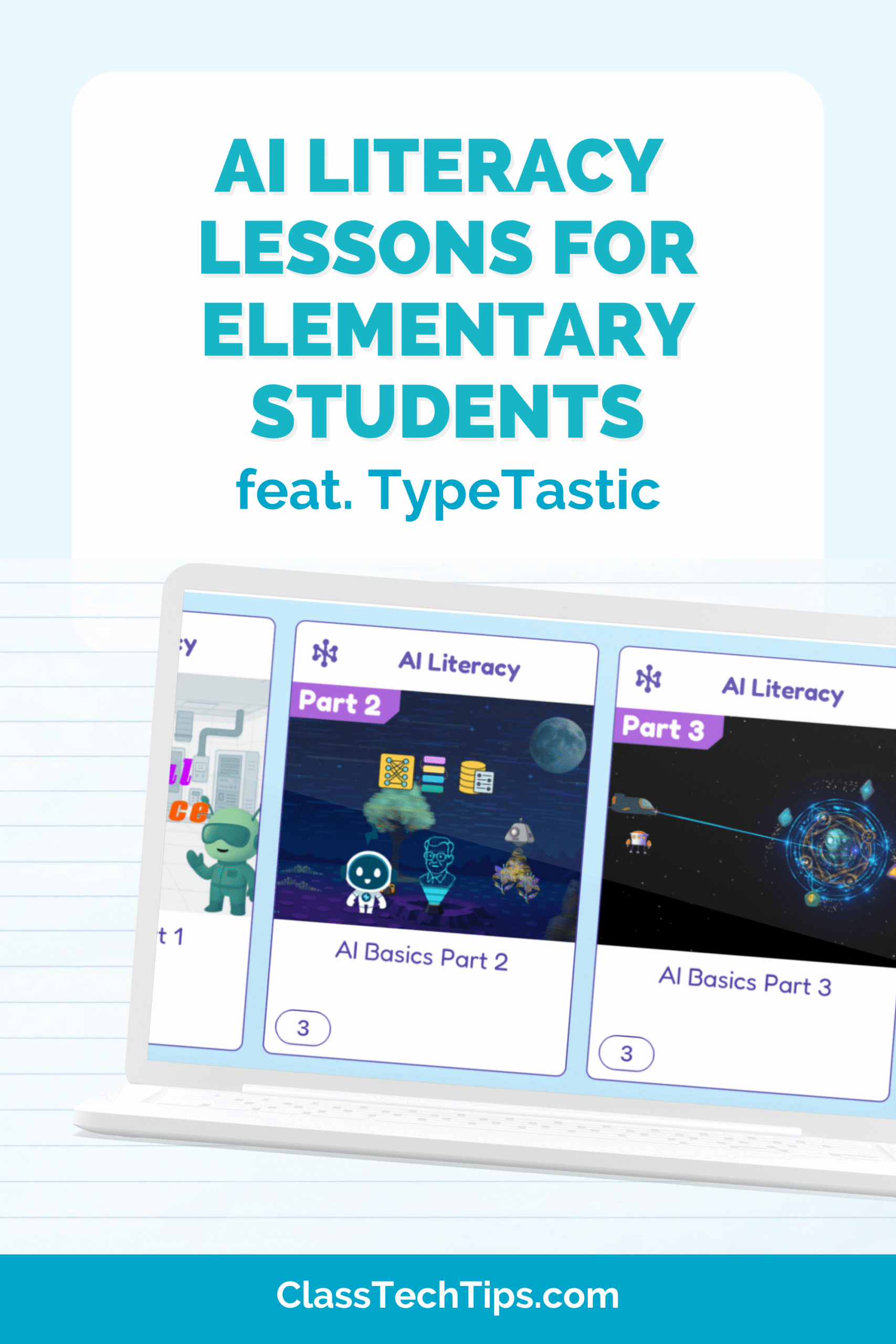 Pinterest graphic promoting AI literacy lessons for elementary students featuring TypeTastic from ClassTechTips.com