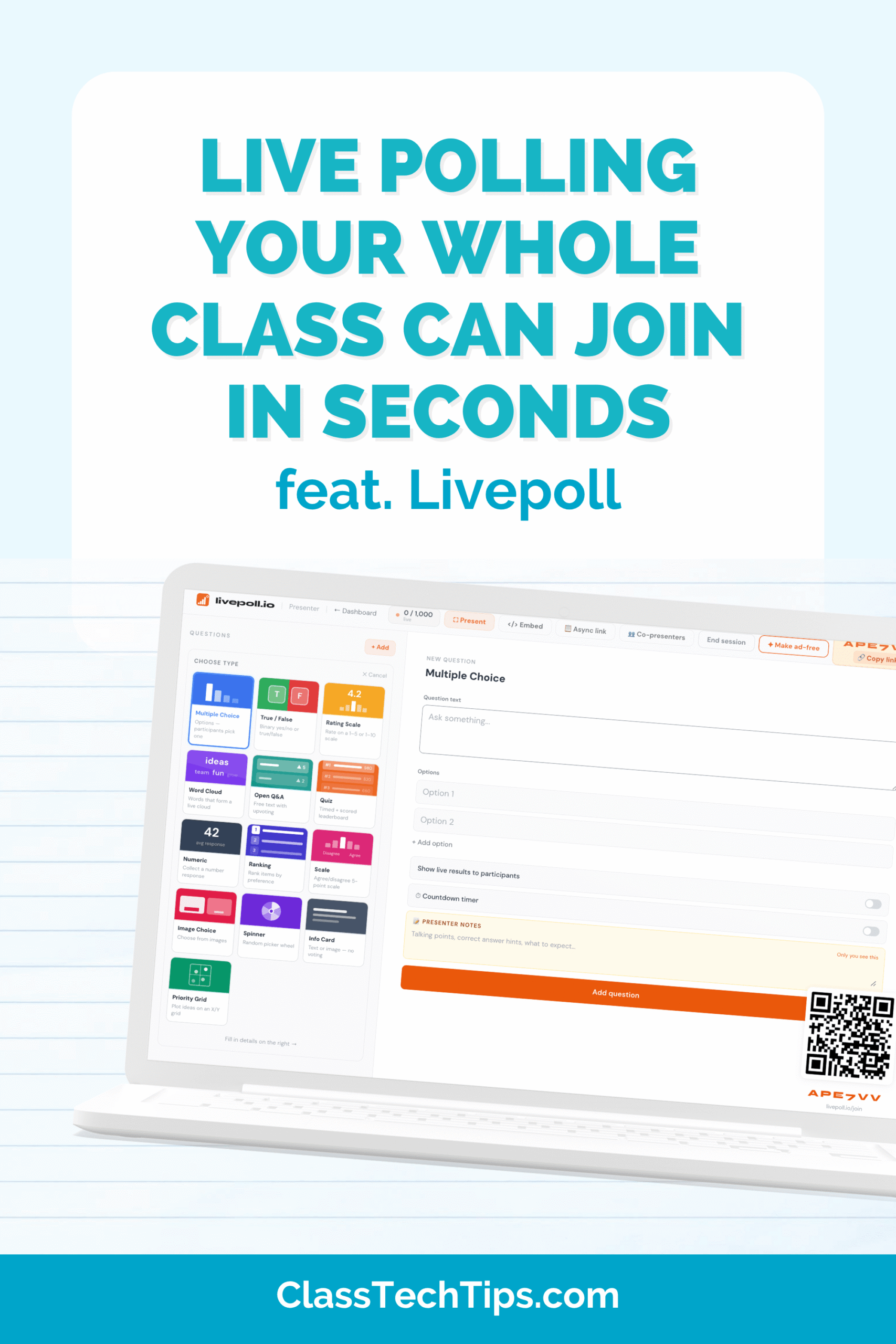 Free Live Polling Your Whole Class Can Join in Seconds featuring LivePoll, with the question builder displayed on a laptop and ClassTechTips.com at the bottom.