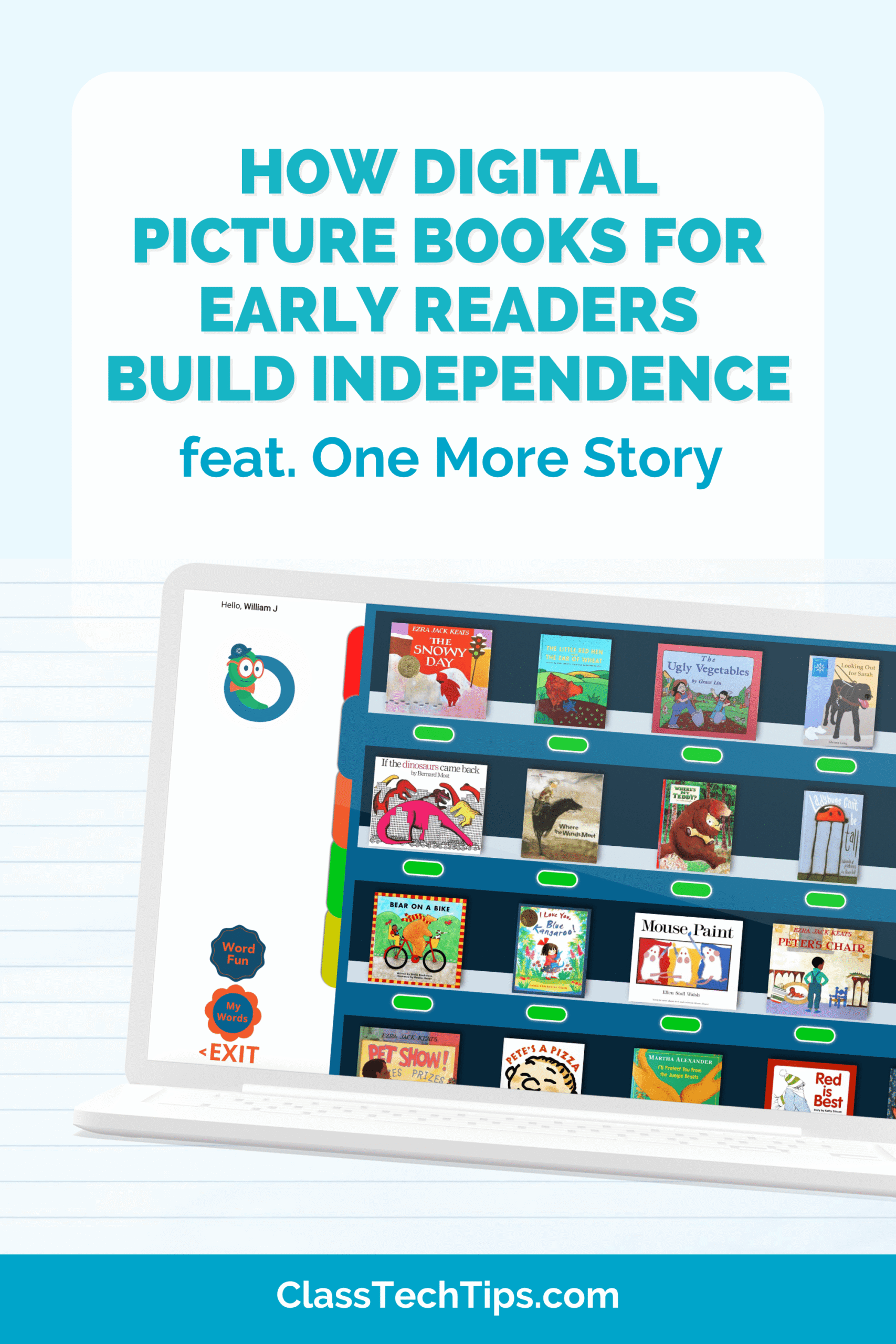 Pinterest graphic for How Digital Picture Books for Early Readers Build Independence feat. One More Story from ClassTechTips.com